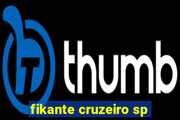 fikante cruzeiro sp